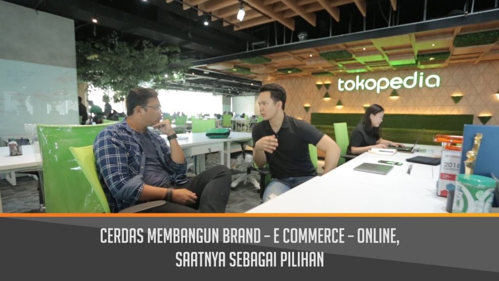 Cerdas Membangun Brand – E Commerce – Online Saatnya Sebagai Pilihan