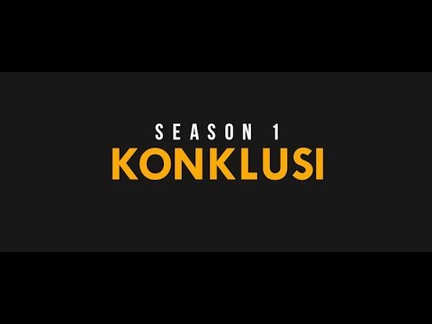 Episode Konklusi – Season 1 – Apa Yang Kita Pelajari?