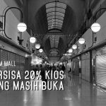 Di Blok M Mall Tersisa 20% Kios Yang Masih Buka